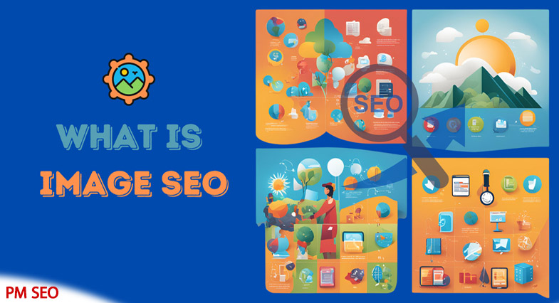 سئو تصاویر چیست + آموزش سئو عکس